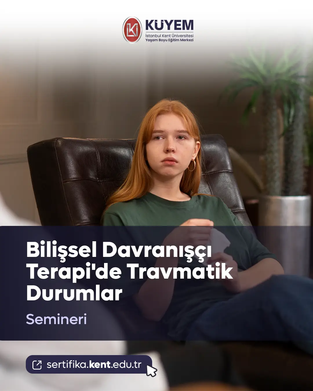 Bilişsel Davranışçı Terapi'de Travmatik Durumlar Semineri