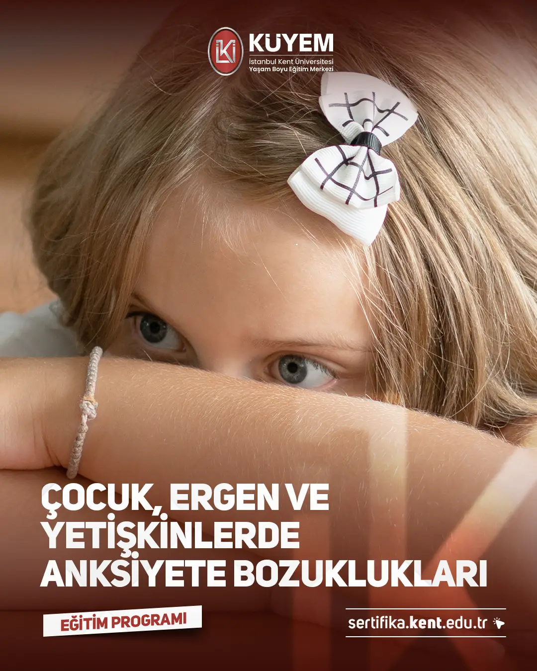 Çocuk, Ergen Ve Yetişkinlerde Anksiyete Bozuklukları Sertifika Programı