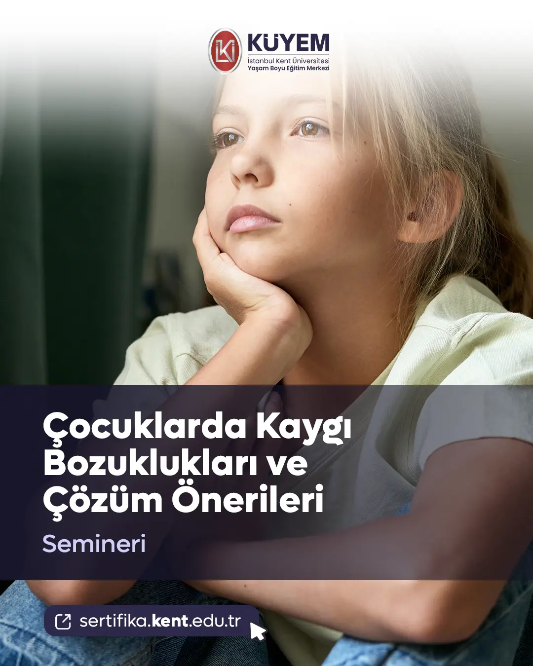 Çocuklarda Kaygı Bozuklukları Ve Çözüm Önerileri Semineri