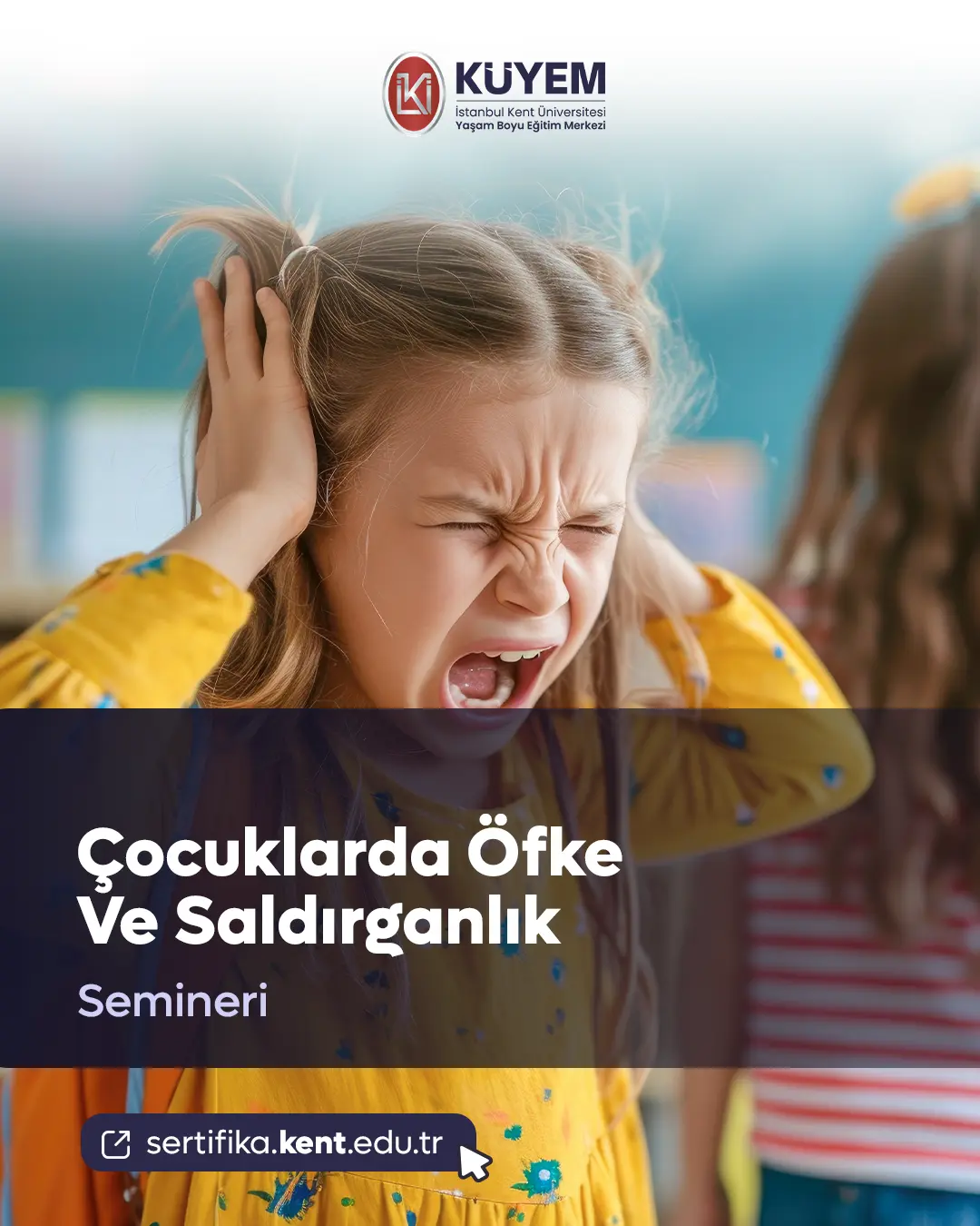 Çocuklarda Öfke Ve Saldırganlık Semineri