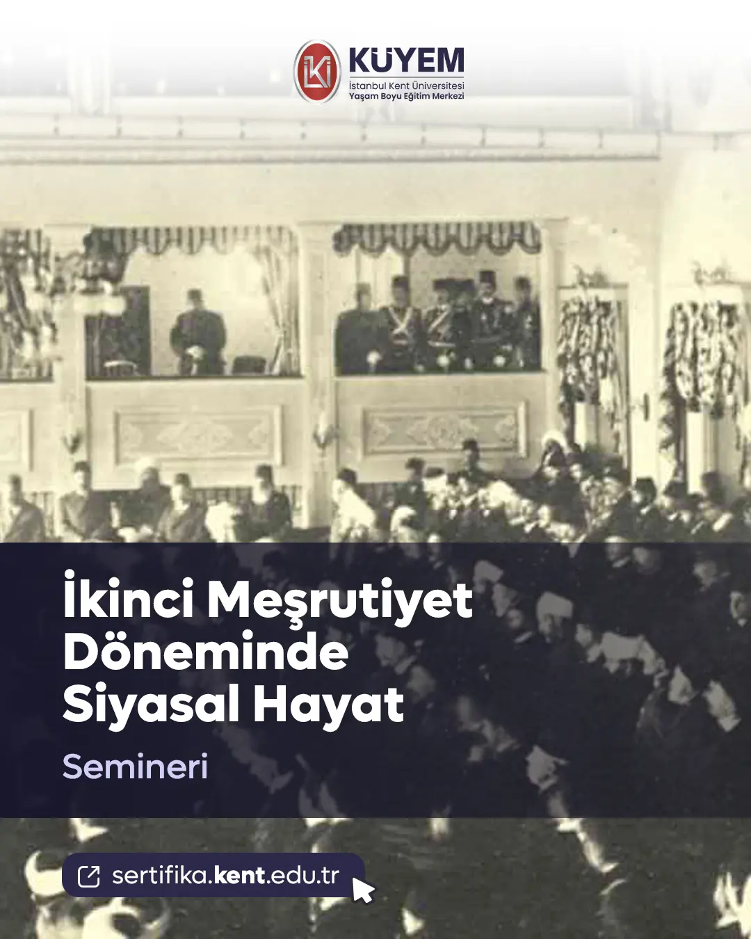 İkinci Meşrutiyet Döneminde Siyasal Hayat Semineri
