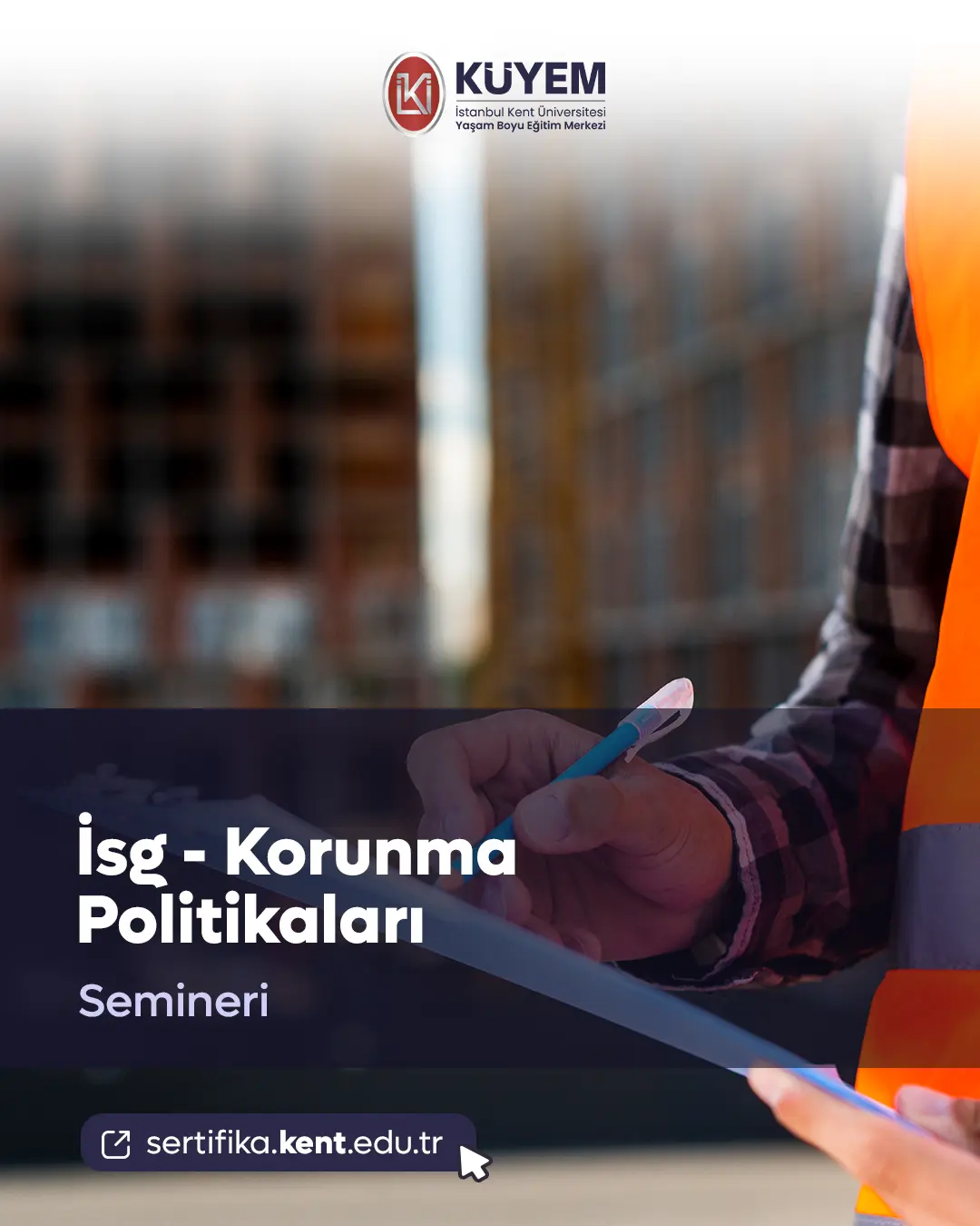 İsg - Korunma Politikaları Semineri