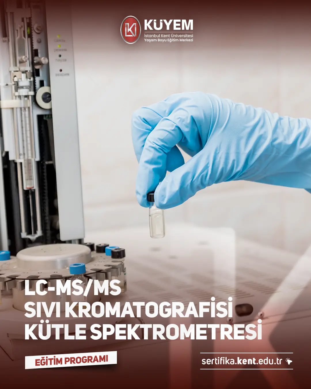 Lc-Ms/Ms Sıvı Kromatografisi/Kütle Spektrometresi Sertifika Programı