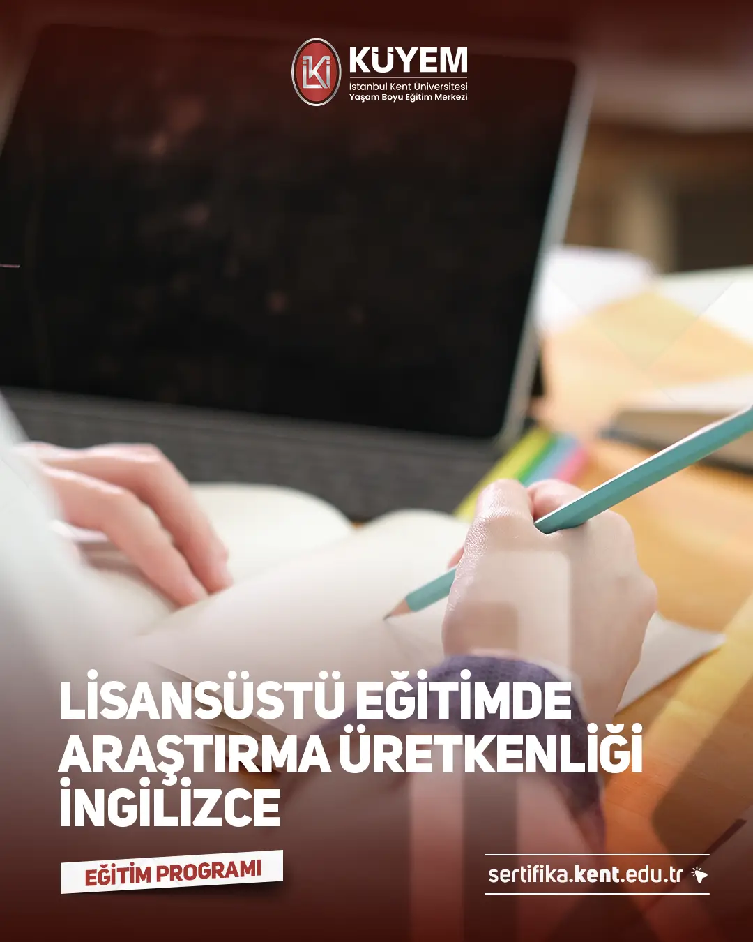 Lisansüstü Eğitimde Araştırma Üretkenliği Sertifika Programı - İngilizce