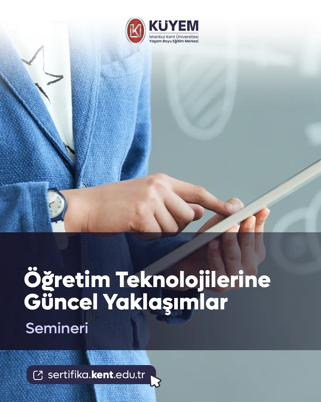 Öğretim Teknolojilerine Güncel Yaklaşımlar Semineri