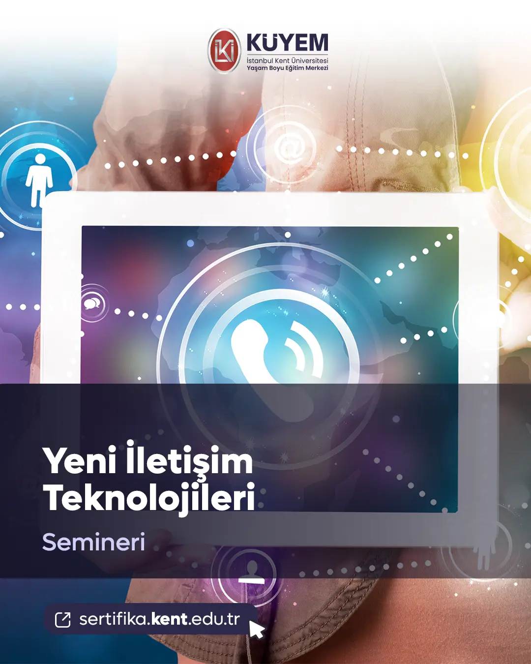 Yeni İletişim Teknolojileri Semineri